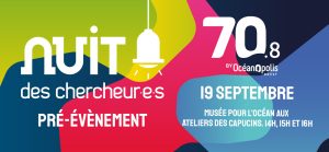Bandeau pré-événement de la Nuit des Chercheur.e.s le 19 septembre au 70.8 un musée pour l'Océan